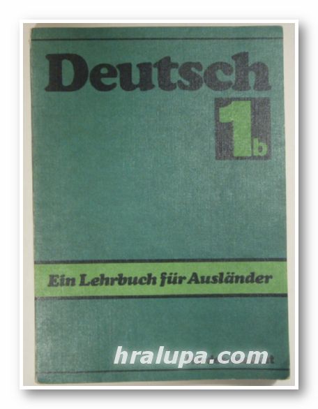 DEUTSCH, EIN LEHRBUCH FUR AUSLANDER, 1b, Leipzig 1982